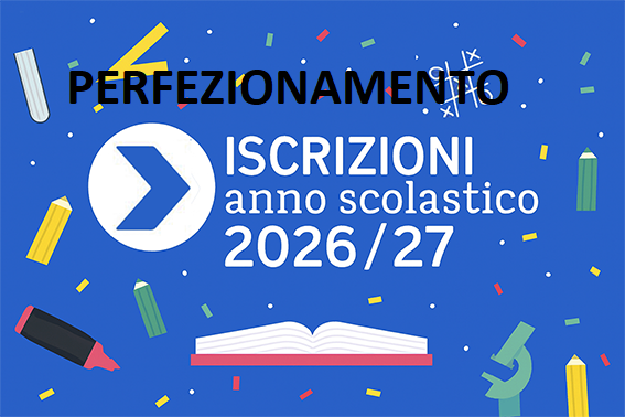 PERFEZIONAMENTO DELLE ISCRIZIONI PER L’ANNO SCOLASTICO 2026-27 - ULTERIORE FINESTRA TEMPORALE