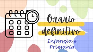 Orario definitivo Infanzia e Primaria a.s. 26-27